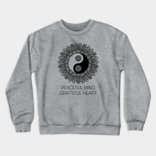 Peaceful Mind, Grateful Heart Ying Yang Crewneck Sweatshirt